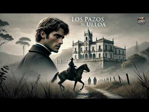 Los pazos de Ulloa 📚✨ Un clásico de Emilia Pardo Bazán - Parte 3